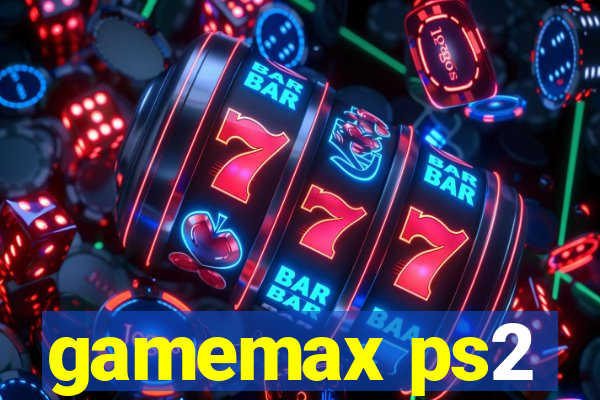 gamemax ps2
